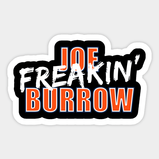 Joe Freakin' Burrow Sticker by halfzero